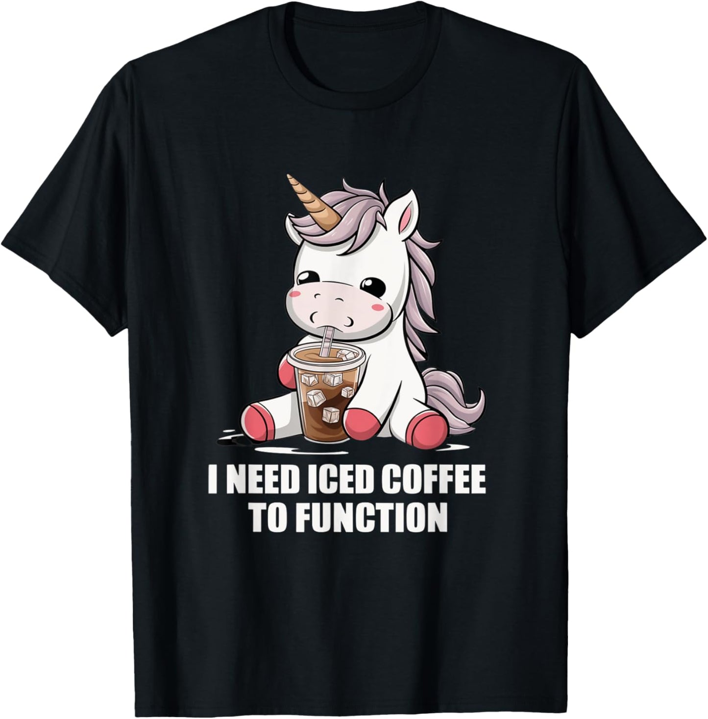 I Need Iced Coffee to Function Cute Unicorn Coffee Lover T-Shirt - T-Shirt | Black