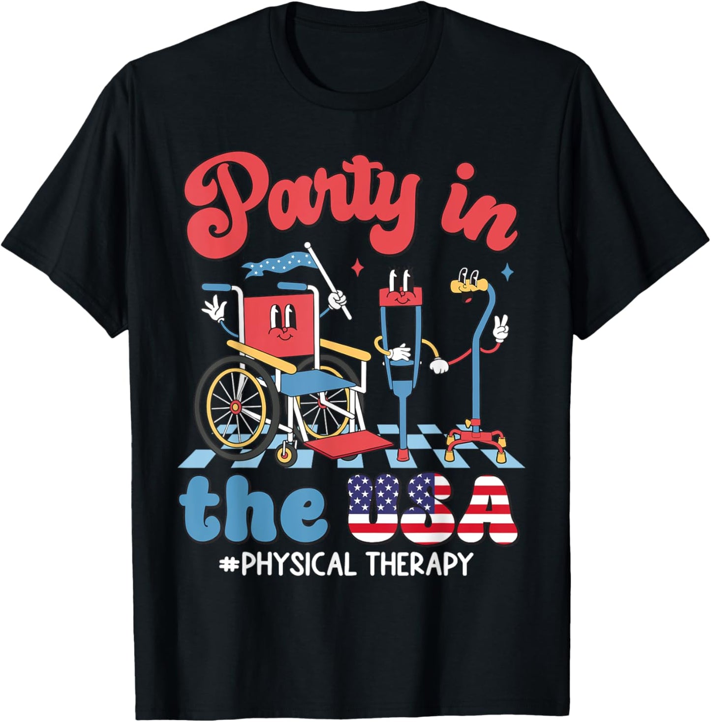 Party In The USA Physical Therapy PT Therapist 4th Of July Men T-Shirt - T-Shirt | Black