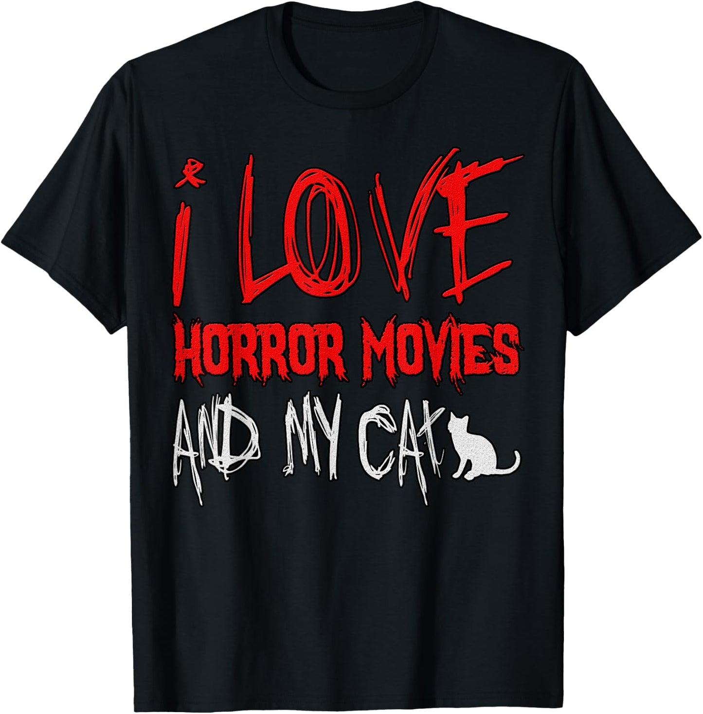 Horror Lover Funny - I Love Horror Movies And My Cat T-Shirt - T-Shirt | Black