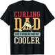 Dad Curler I Father Curling Player I Daddy Curling T-Shirt - T-Shirt | Black