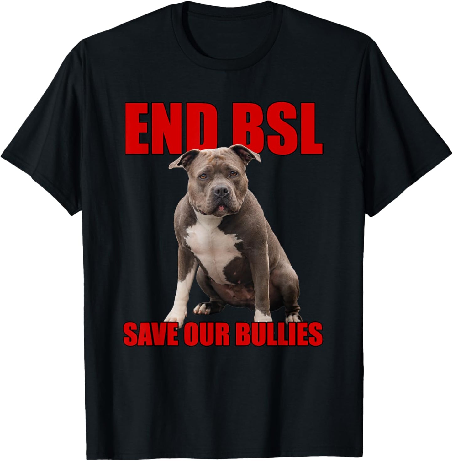 Save Our Bullies, XL Bully, Pitbull, Mastif - End BSL T-Shirt - T-Shirt | Black