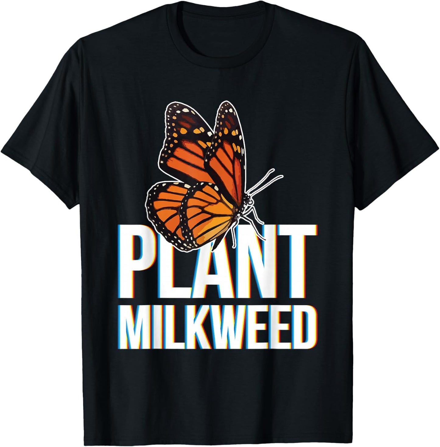 Plant Milkweed Garden Insect Lepidopterist Monarch Butterfly T-Shirt - T-Shirt | Black