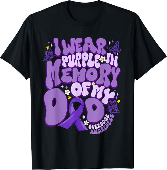 I Wear Purple In Memory Of My Dad Overdose Awareness T-Shirt - T-Shirt | Black