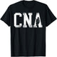 CNA Nurse Certified Nursing Assistant Cna T-Shirt - T-Shirt | Black
