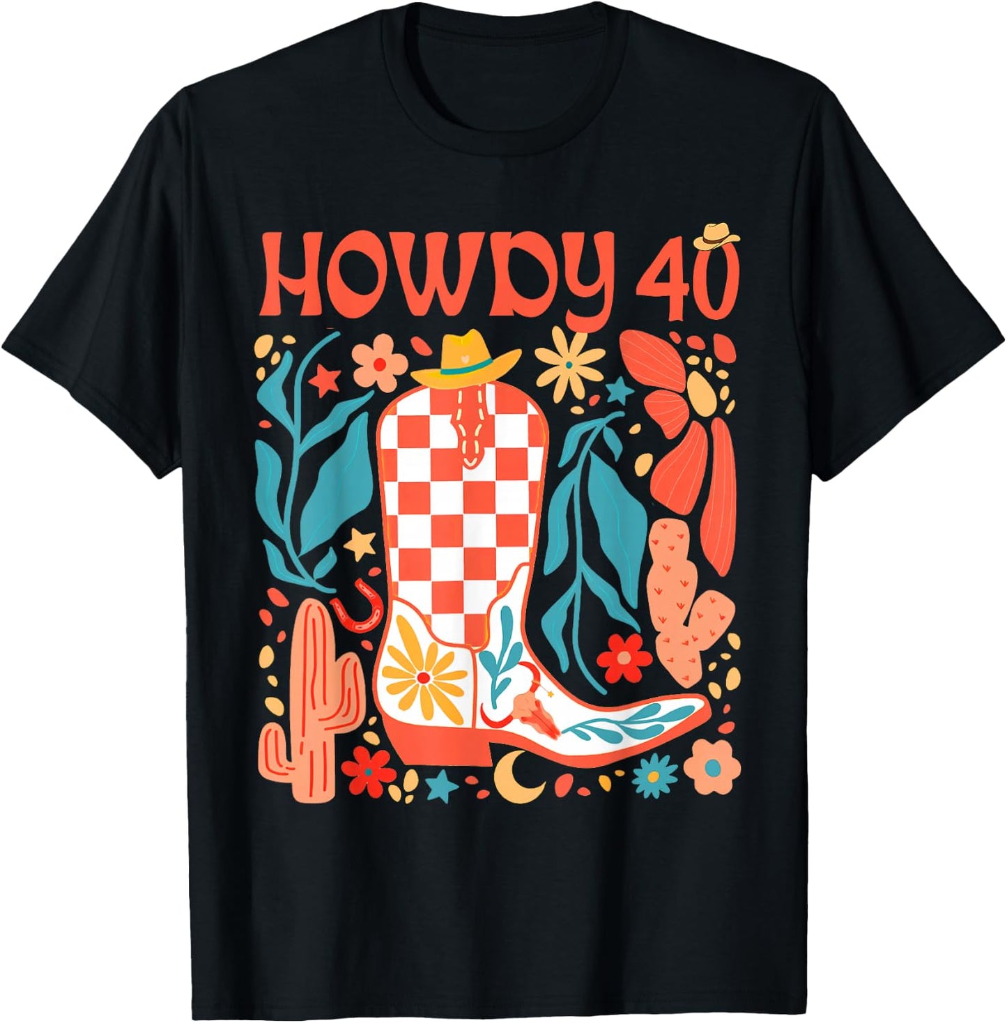 40th Birthday Western Country Life Wild West Rodeo Howdy 40 T-Shirt - T-Shirt | Black