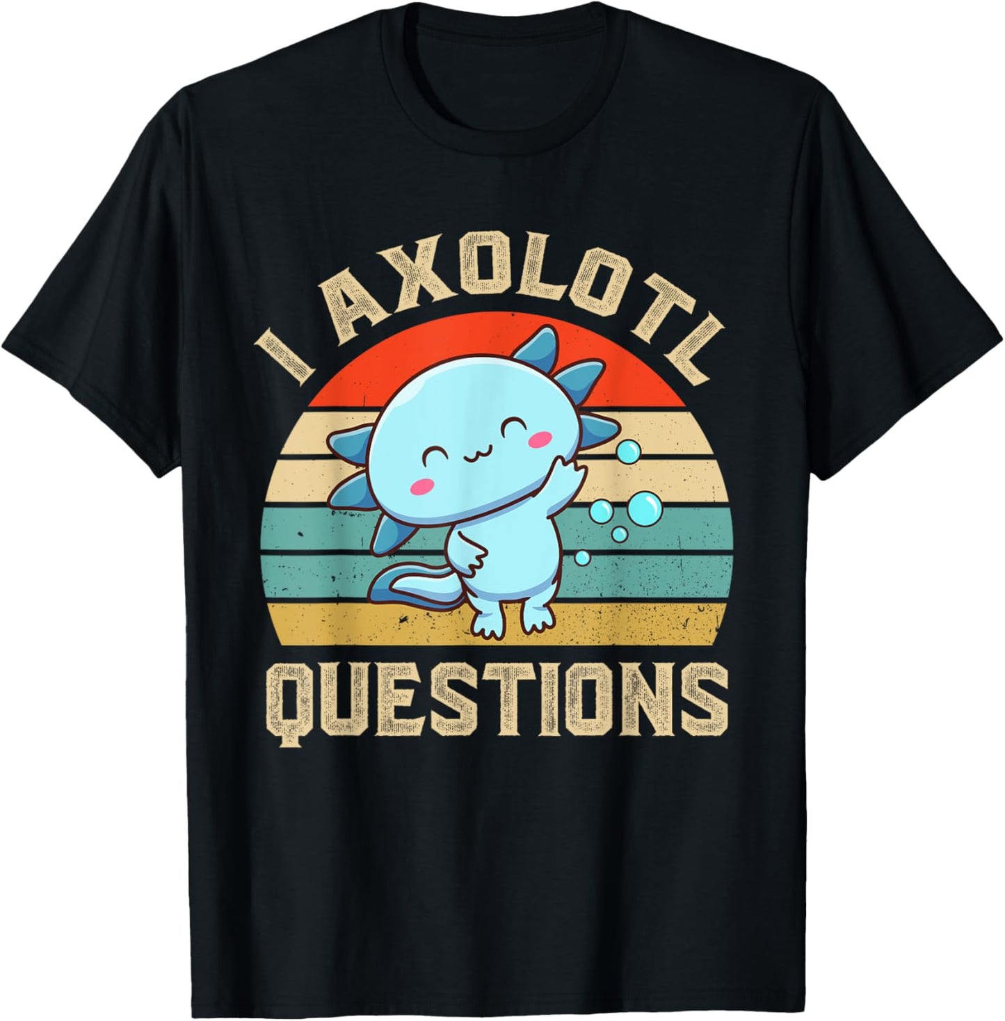 I Axolotl Questions Cute Axolotl Kids T-Shirt - T-Shirt | Black