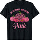 In October We Wear Pink Pumpkin Cute Breast Cancer Halloween T-Shirt - T-Shirt | Black