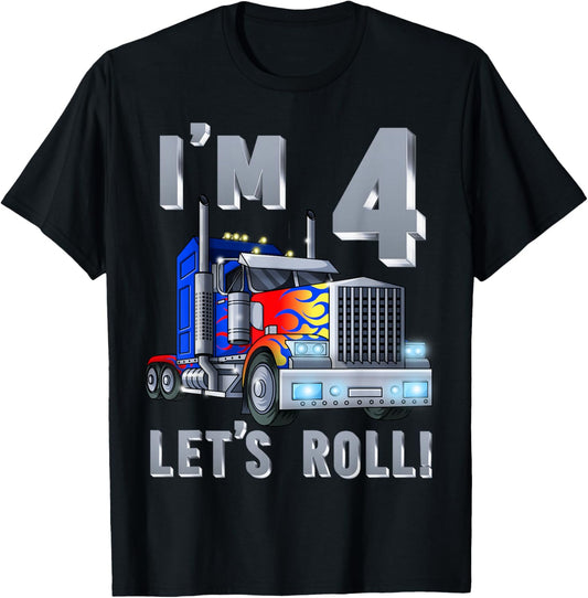 I'm 4 yrs old Let's Roll Kids Big Rig Truck 4th Birthday Boy T-Shirt - T-Shirt | Black