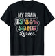 My Brain Is 80% Song Lyrics Catchy Phrase T-Shirt - T-Shirt | Black