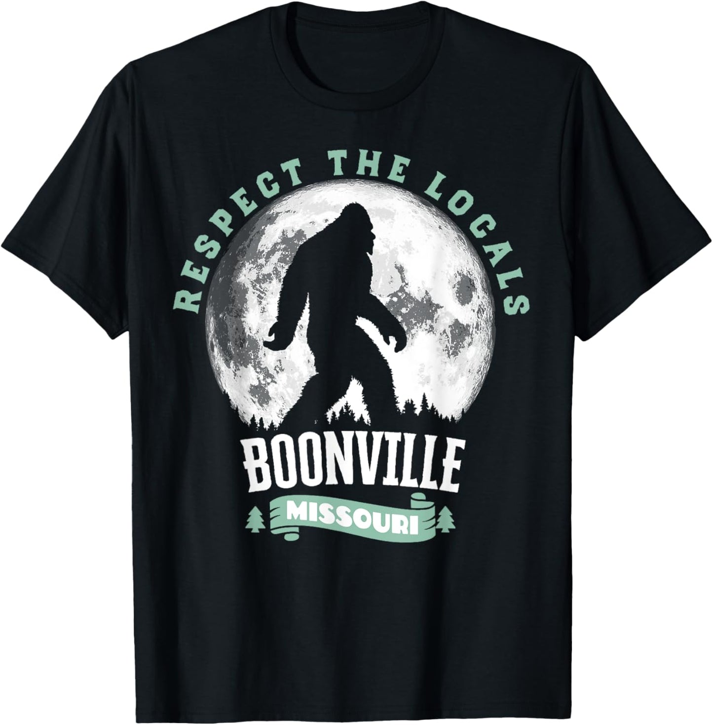 Boonville Missouri Respect the Locals Bigfoot Sasquatch Moon T-Shirt - T-Shirt | Black