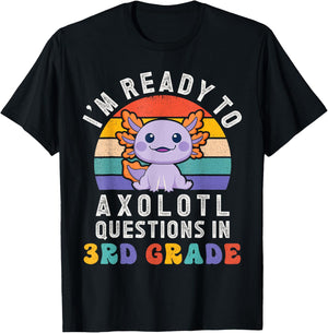 I'm Ready to Axolotl Questions in 3rd Grade Back to School T-Shirt - T-Shirt | Black