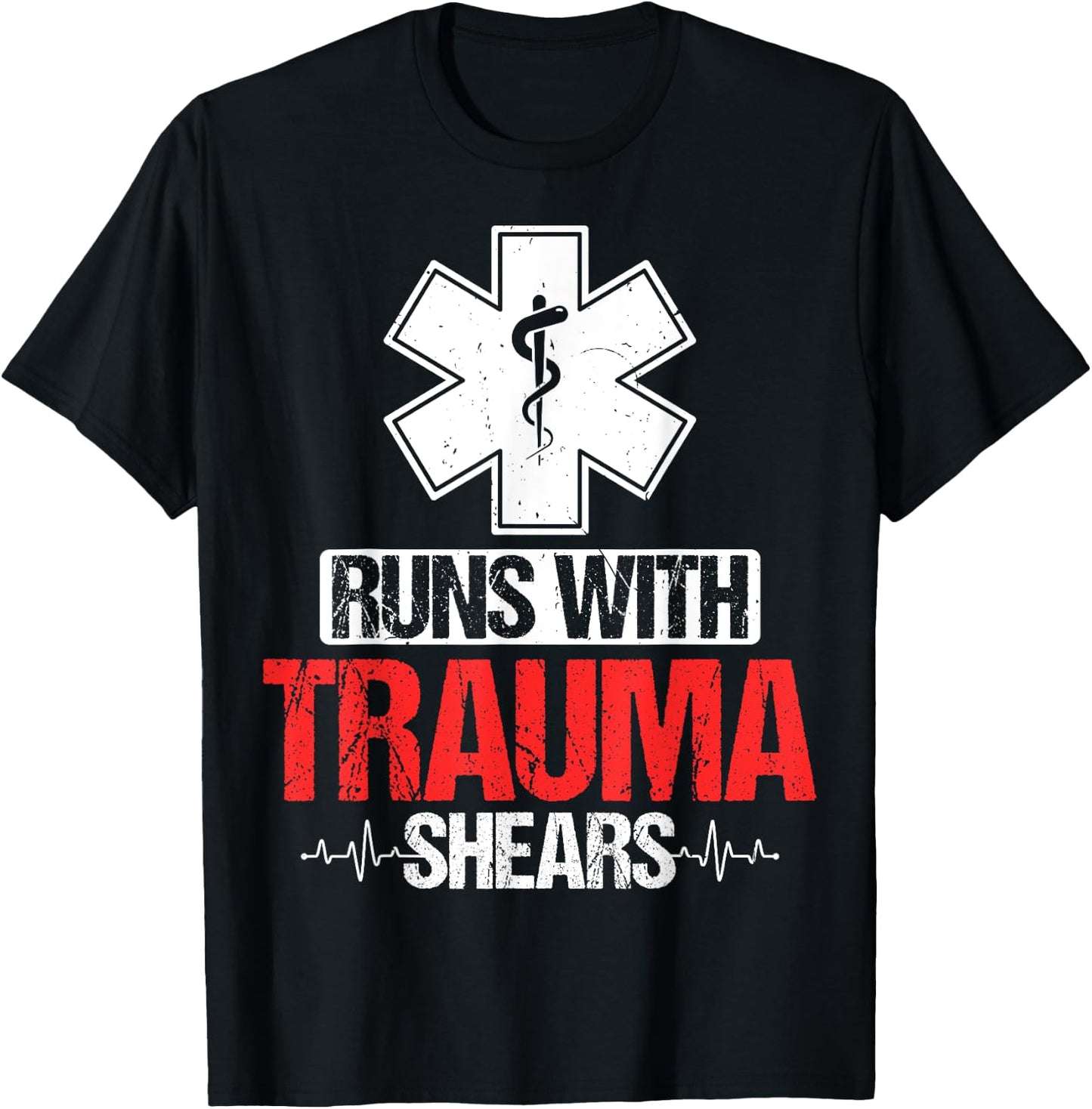 Runs with Trauma Shears - Funny ER Trauma ICU Nursing Gifts T-Shirt - T-Shirt | Black