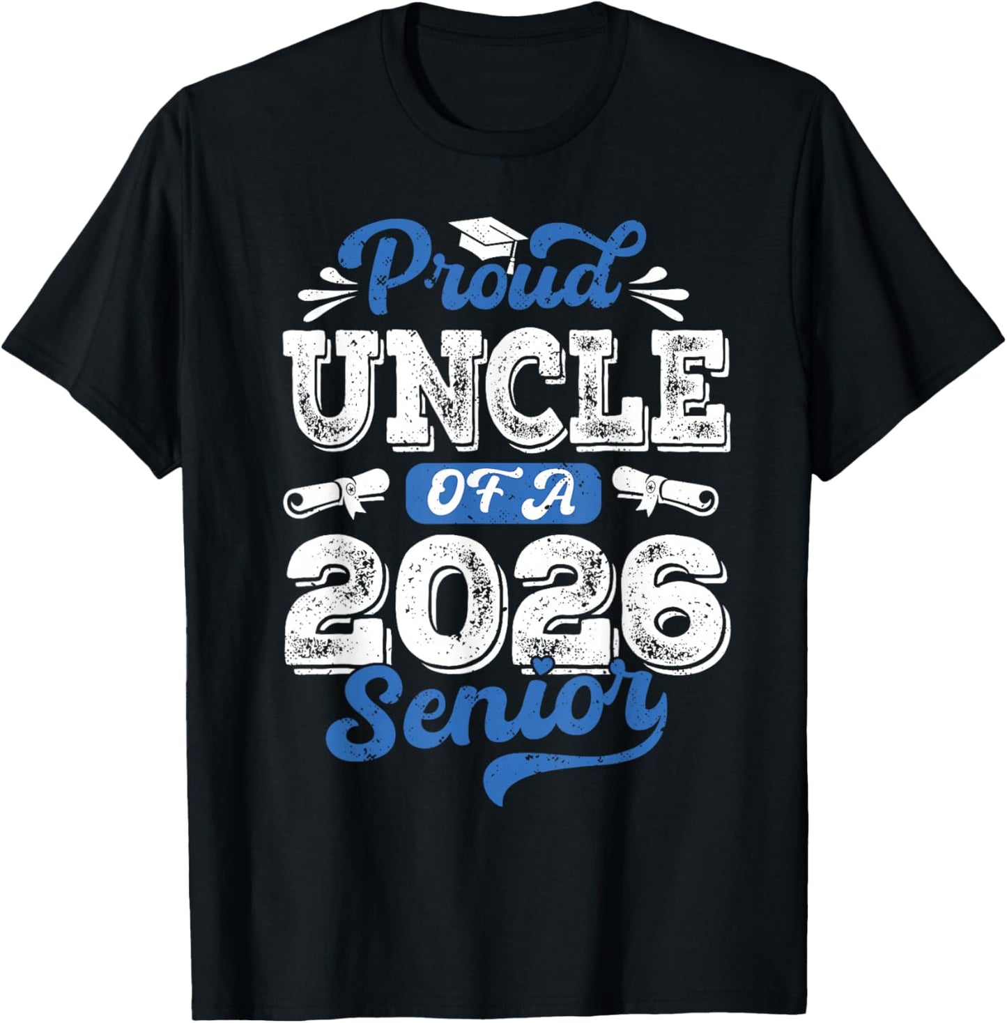 Proud Uncle of a 2026 Senior Awesome Family College Uncle T-Shirt - T-Shirt | Black