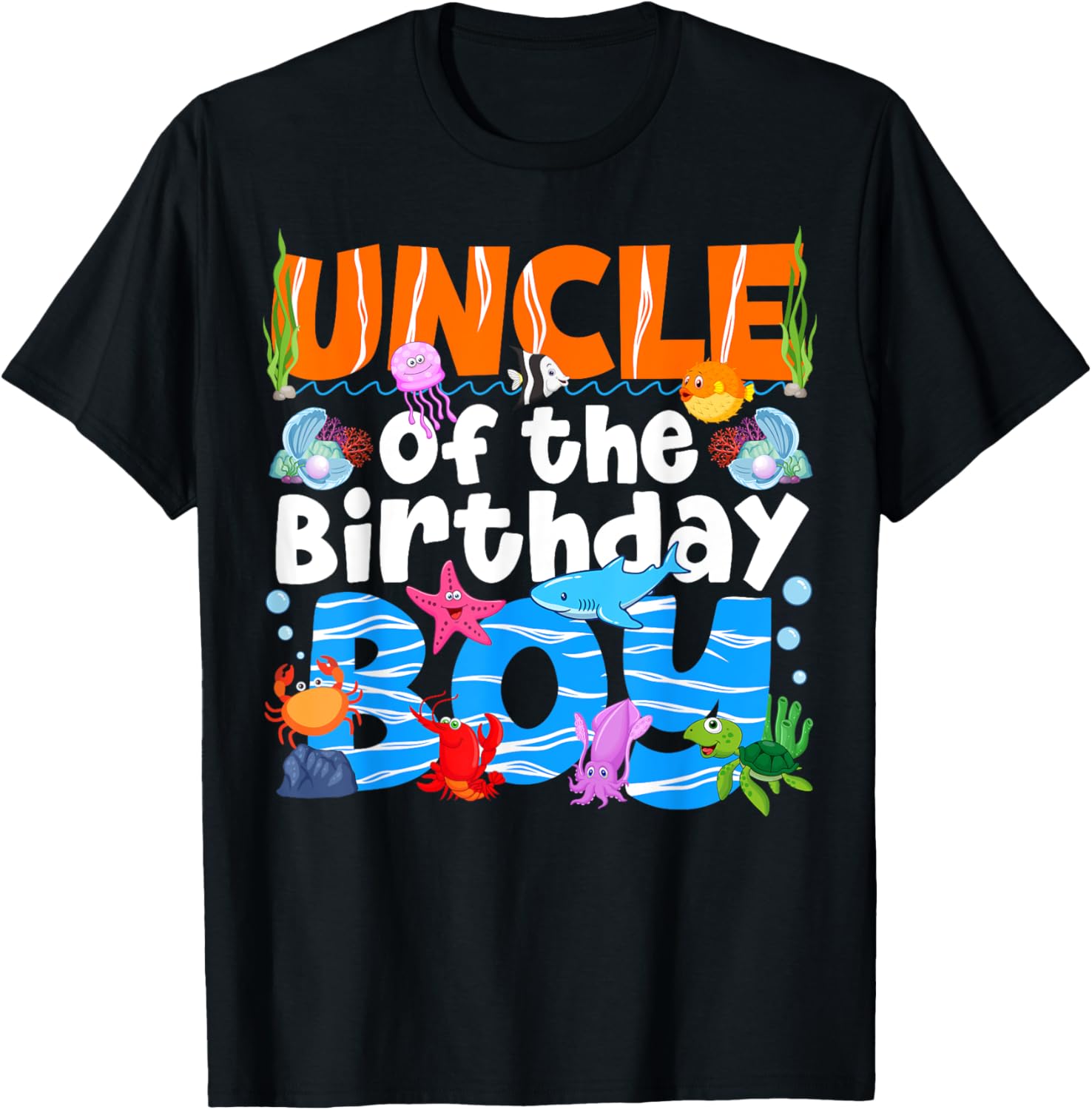 Uncle Under Sea Birthday Party Boys Ocean Sea Animals Themed T-Shirt - T-Shirt | Black