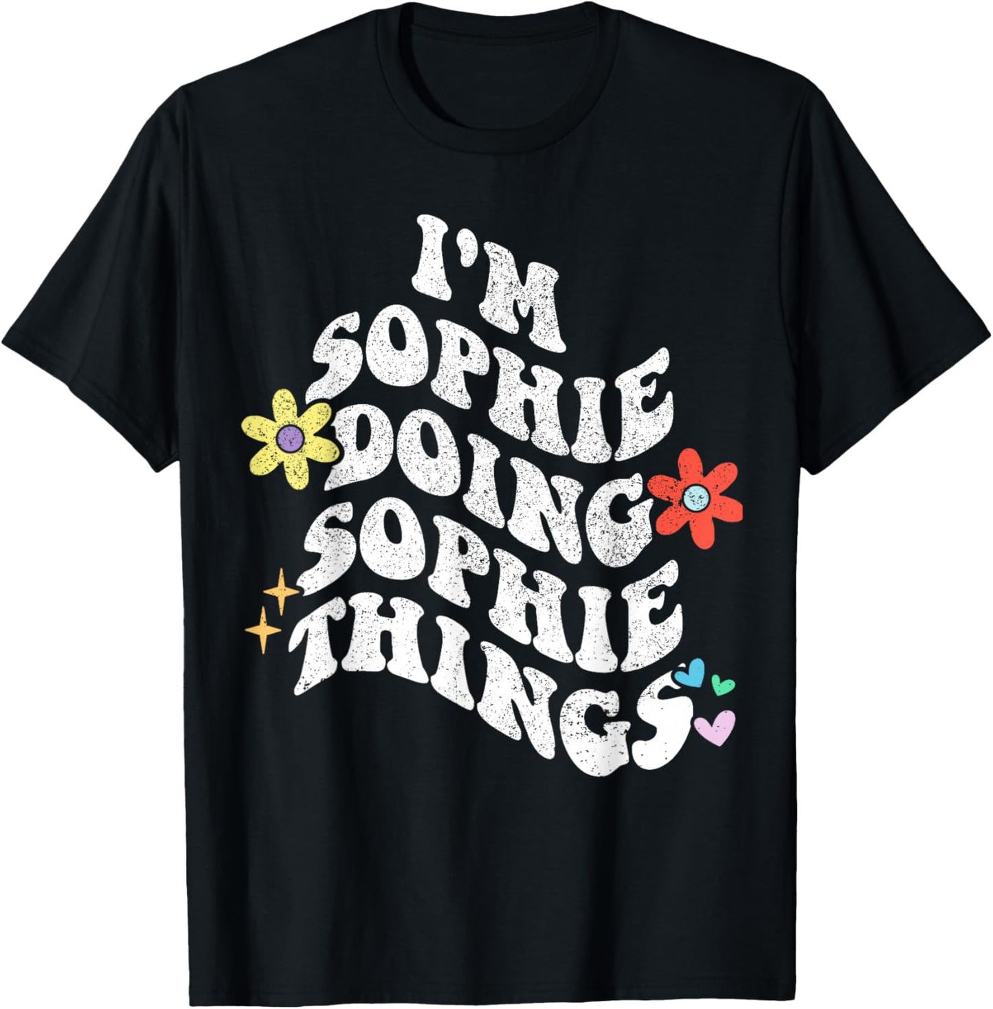 Retro Groovy Im SOPHIE Doing SOPHIE Things Funny Mother's T-Shirt - T-Shirt | Black
