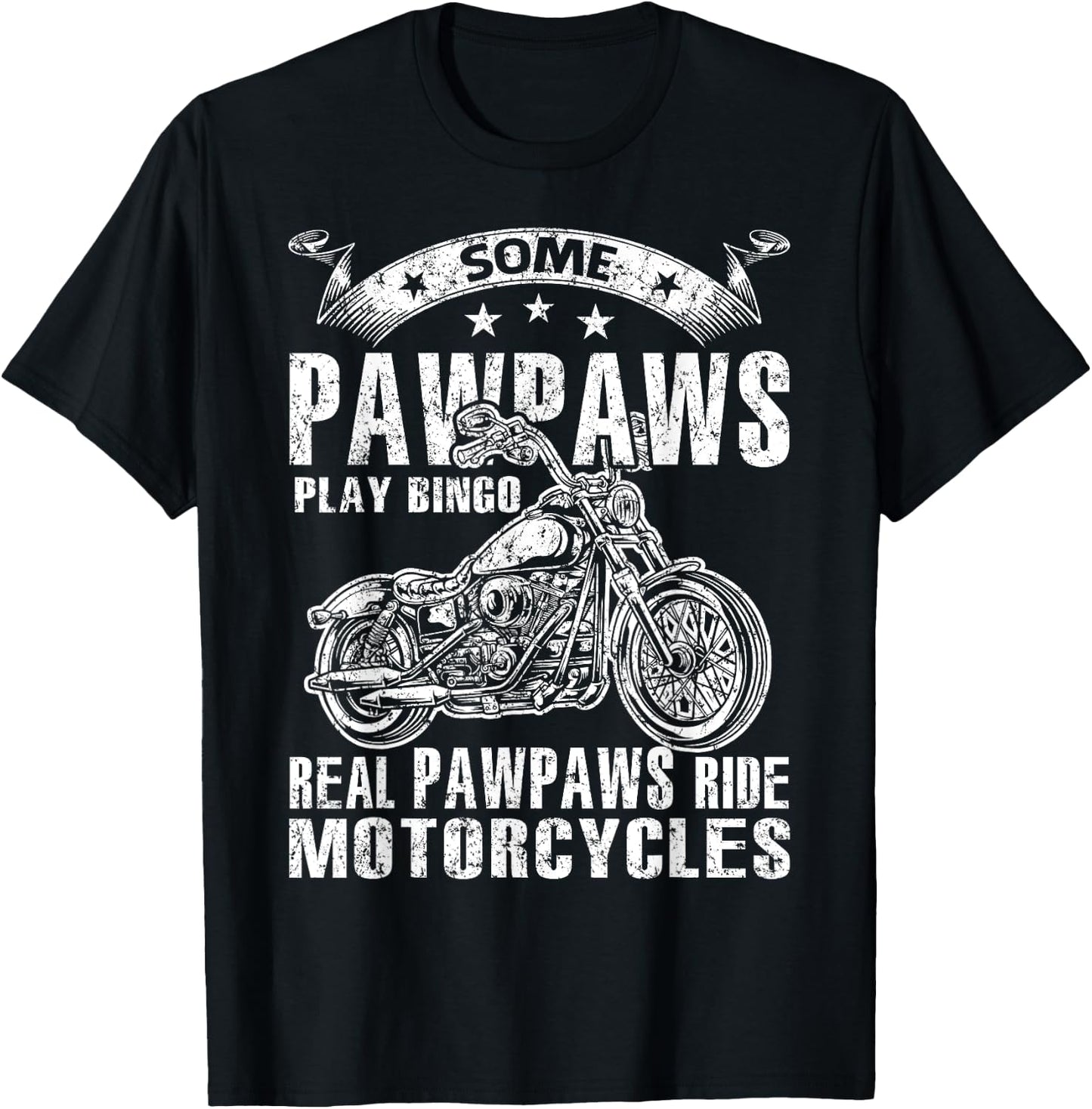 Some Pawpaws Play Bingo Real Pawpaws Ride Motorcycles T-Shirt - T-Shirt | Black