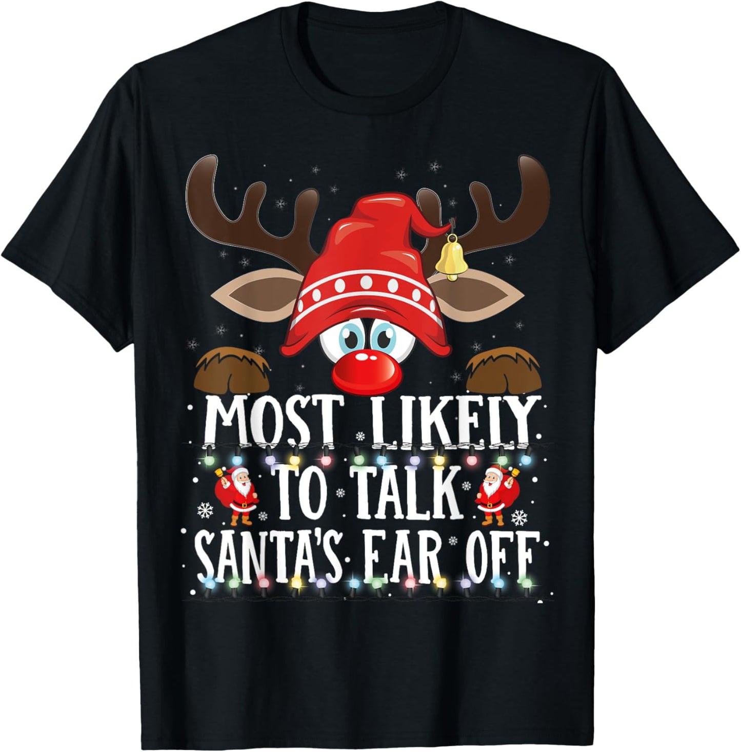 Christmas Matching Most Likely to Talk Santa's Ear off PJS T-Shirt - T-Shirt | Black