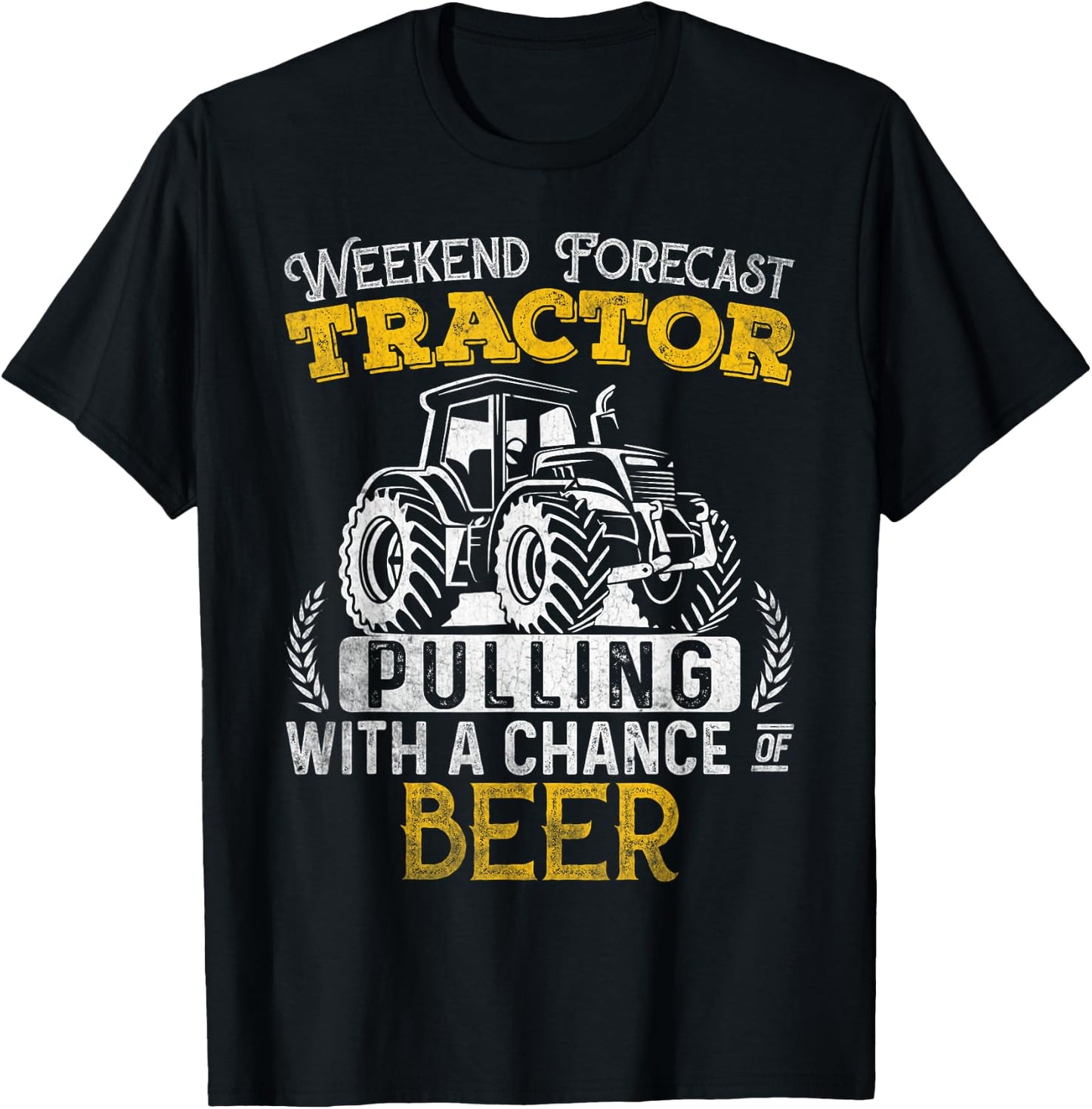 Tractor Pulling Shirt Weekend Forecast Tractor Beer Gift T-Shirt - T-Shirt | Black