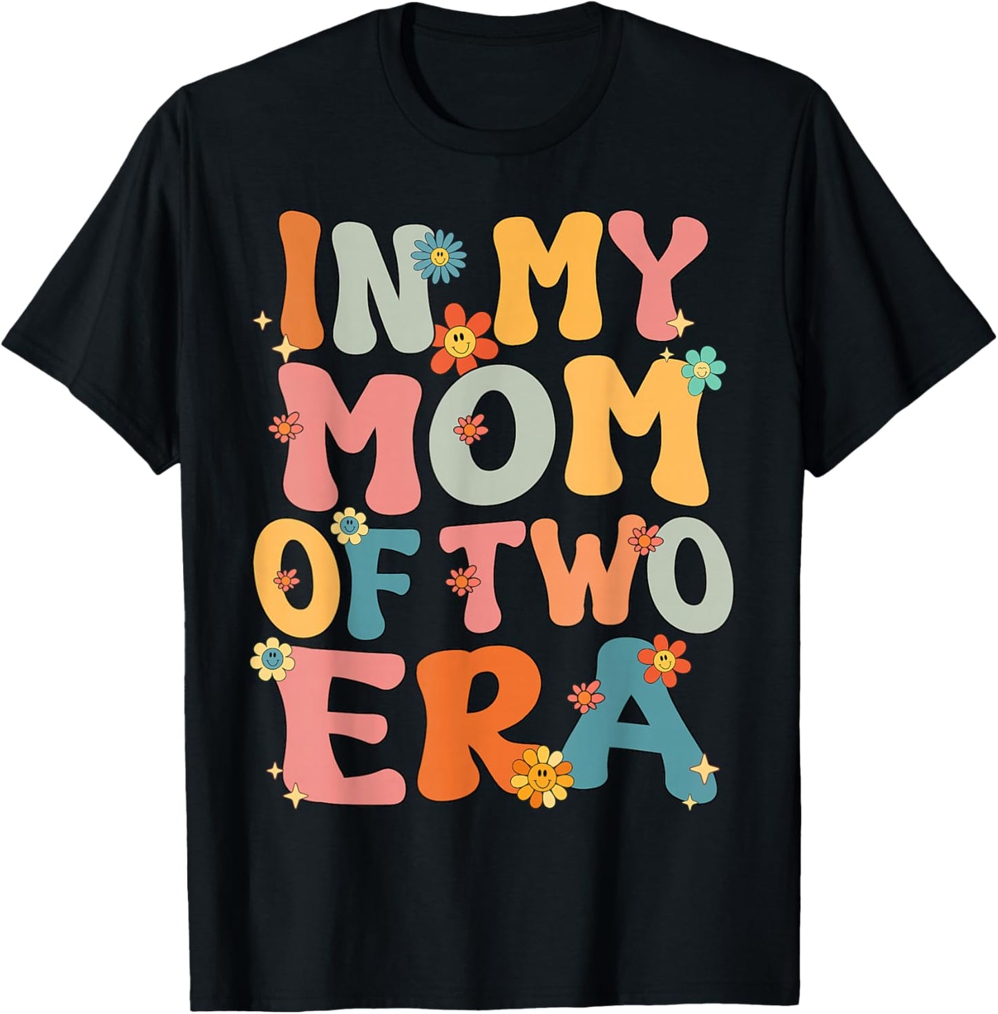 In My Mom Of Two Era Groovy Funny Mom Of Two Kid Mother Day T-Shirt - T-Shirt | Black