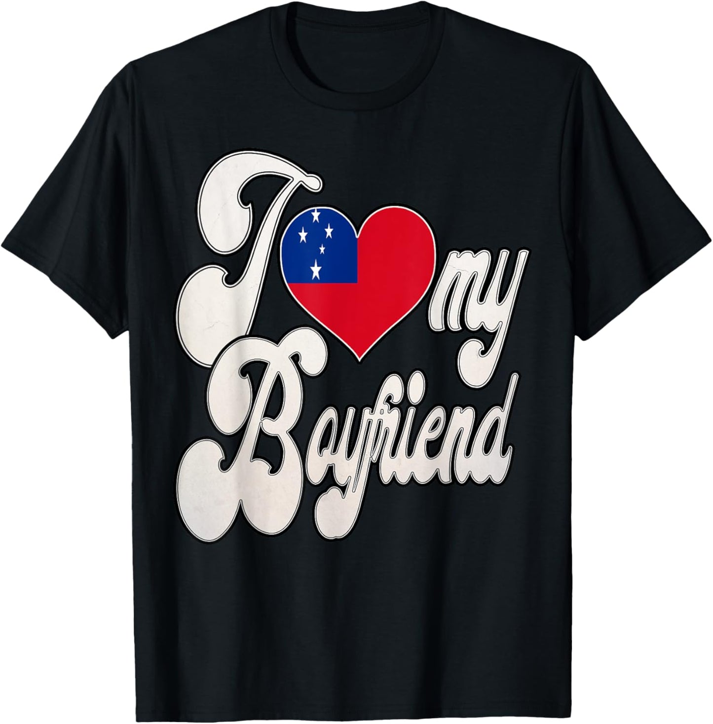 I Love My Samoan Boyfriend T-Shirt - T-Shirt | Black