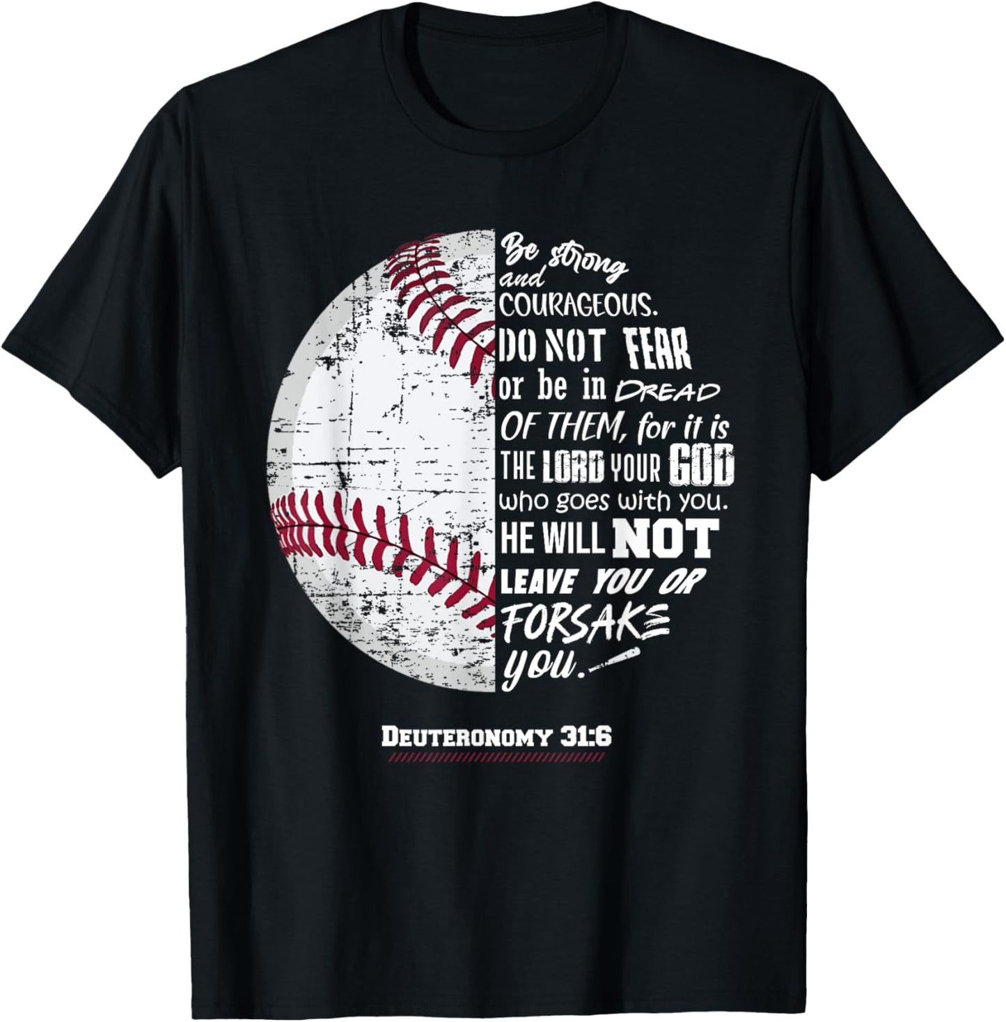 Christian Baseball, Deuteronomy 31:6, Bible Verse, Faith God T-Shirt - T-Shirt | Black