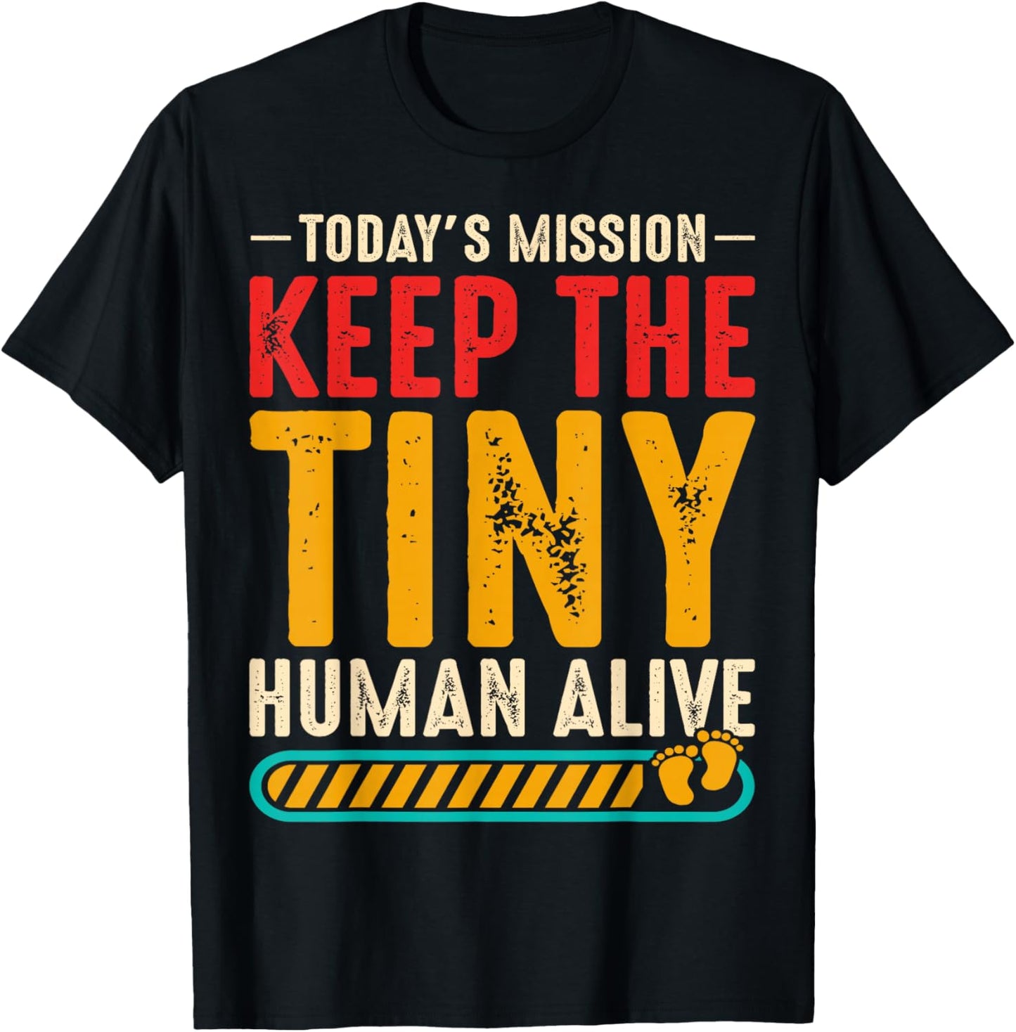 New Dad Est Keep Tiny Human Alive First Time Father's Day T-Shirt - T-Shirt | Black