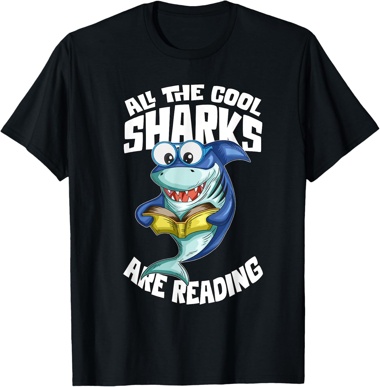 Shark Bookworm Read Book All The Cool Sharks Are Reading T-Shirt - T-Shirt | Black