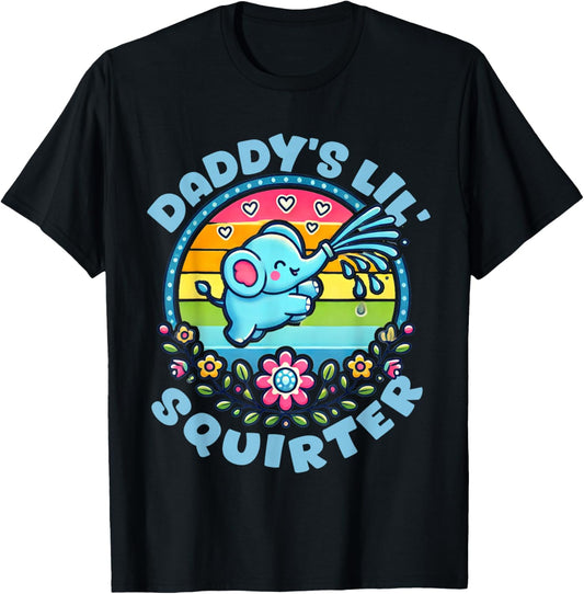 Daddy's Lil' Squirter Inappropriate Funny Embarrassing Women T-Shirt - T-Shirt | Black