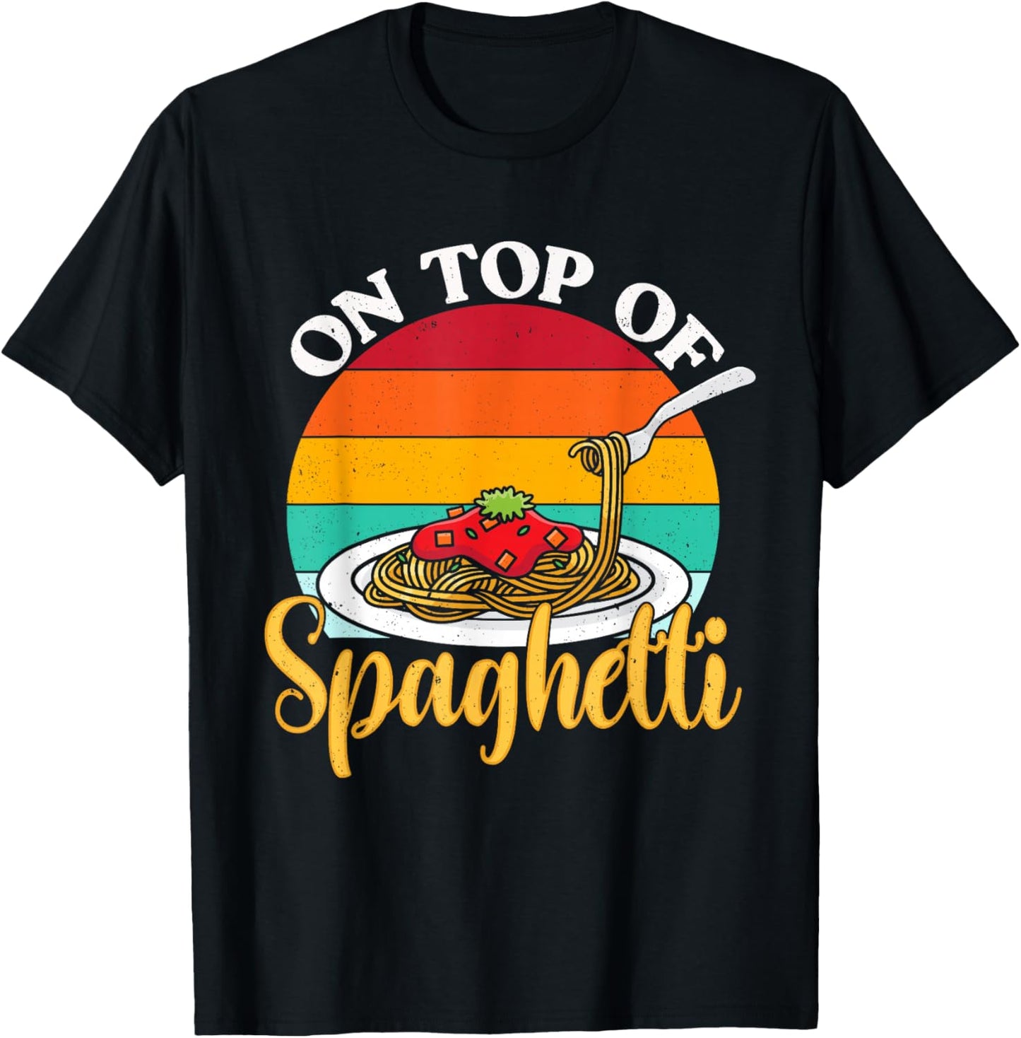 On Top Of Spaghetti Meatball Pasta Italian Food Meatballs T-Shirt - T-Shirt | Black