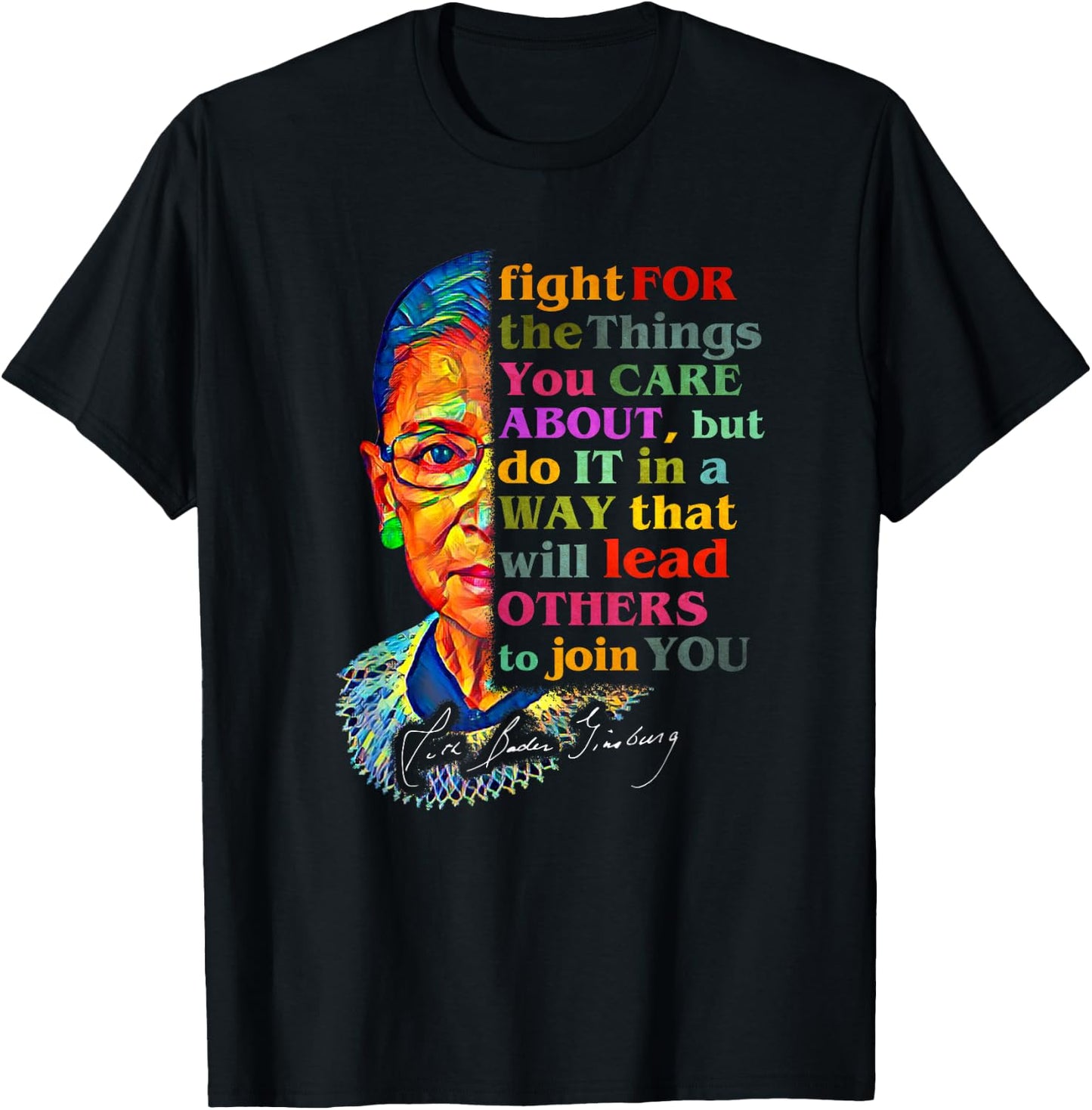 Ruth Bader Ginsburg Fight For The Things You Care About T-Shirt - T-Shirt | Black
