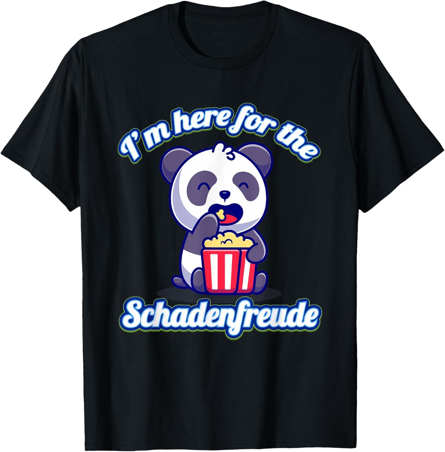 Everything Is Currency I'm Here For The Schadenfreude Funny Cute Panda Sarcastic -Adults Black Cotton, Polyester Short Sleeve Classic Fit Collarless T-Shirt - T-Shirt | Black
