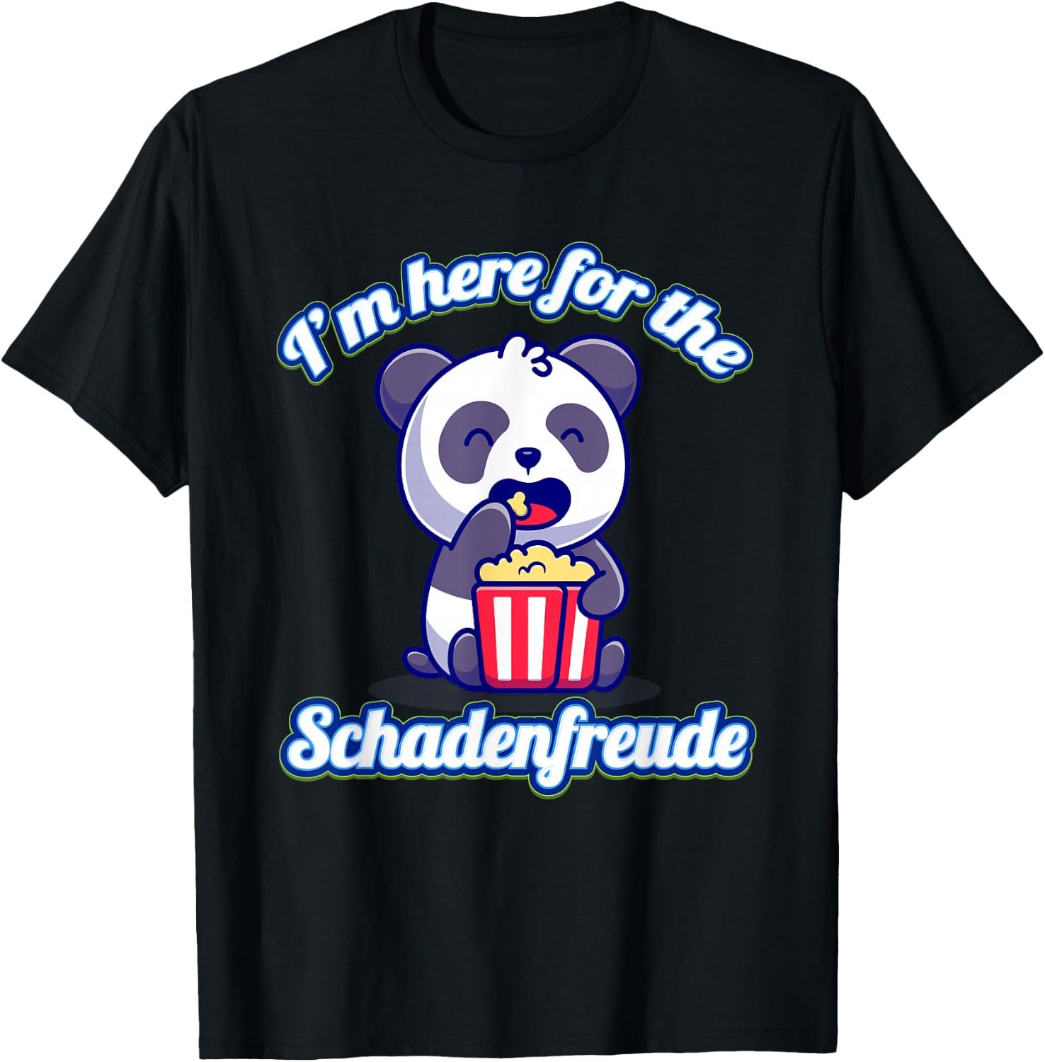 Everything Is Currency I'm Here For The Schadenfreude Funny Cute Panda Sarcastic -Adults Black Cotton, Polyester Short Sleeve Classic Fit Collarless T-Shirt - T-Shirt | Black
