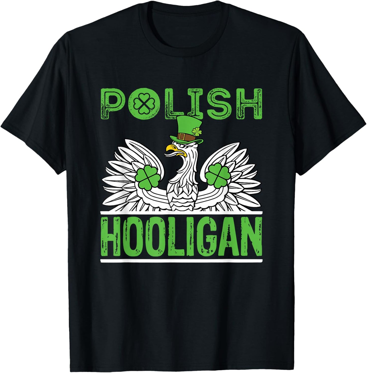 Polish Hooligan St. Patricks Day Eagle Shamrock Irish T-Shirt - T-Shirt | Black