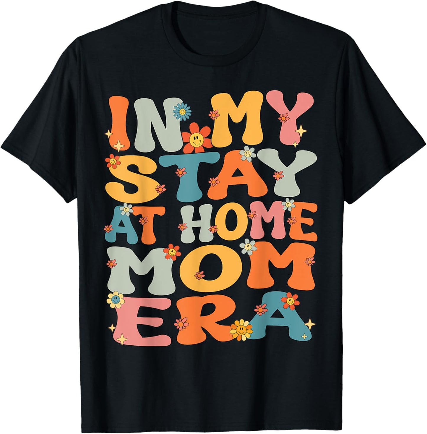In My Stay At Home Mom Era Retro Groovy Stay At Home Mom T-Shirt - T-Shirt | Black