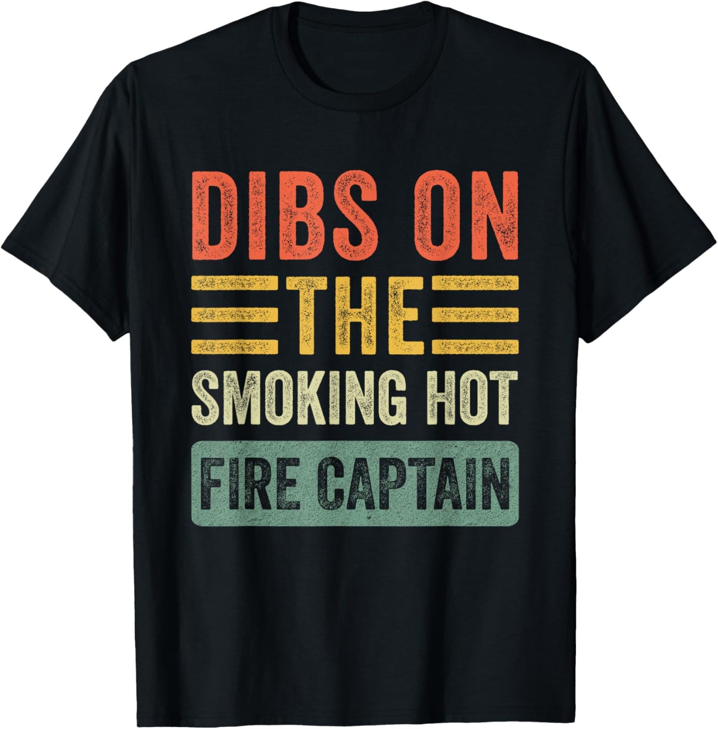 Dibs on The Smoking Hot Fire Captain Funny Wife Girlfriend T-Shirt - T-Shirt | Black