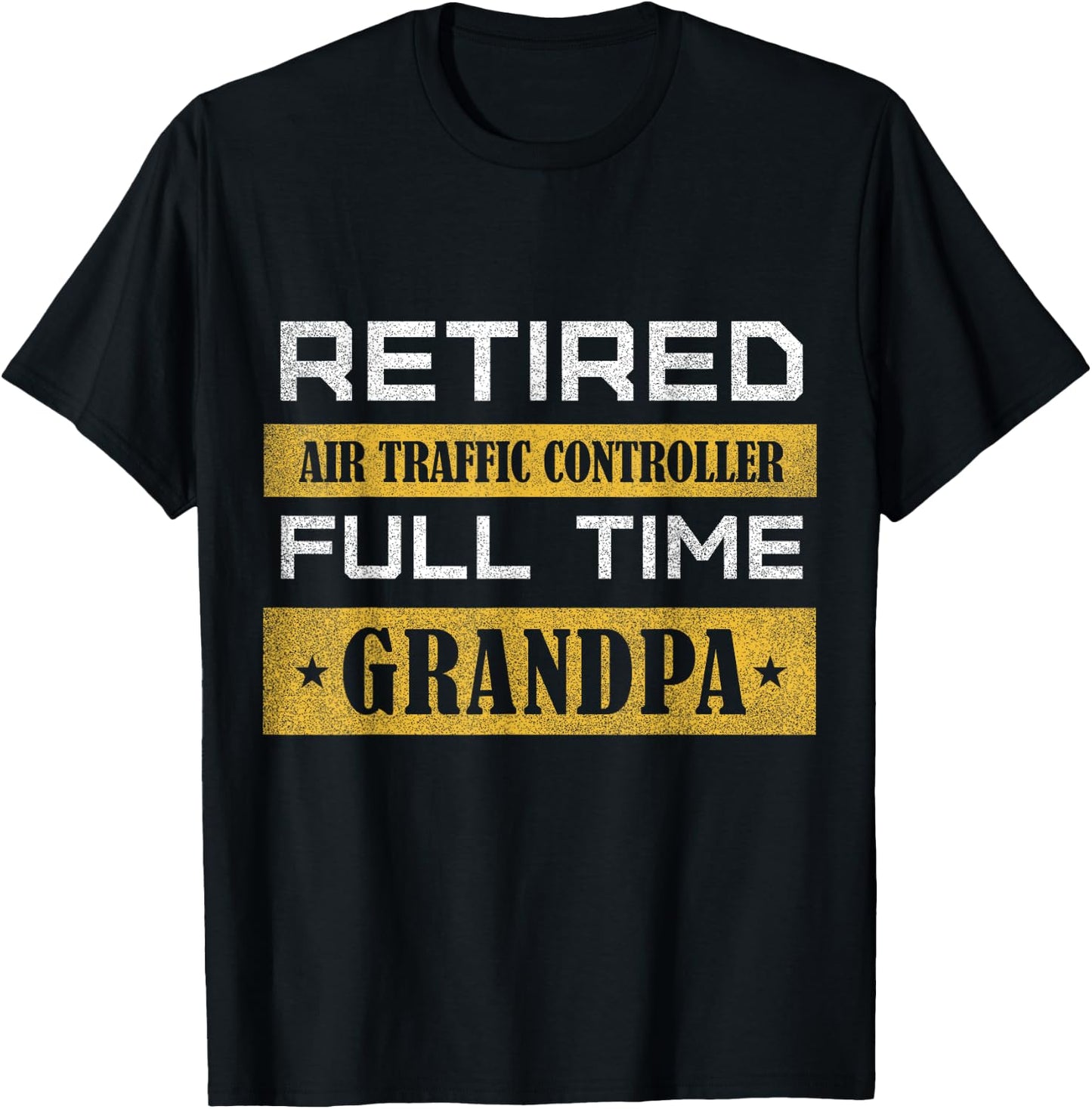 Retired Air Traffic Controller Full Time Grandpa T-Shirt - T-Shirt | Black
