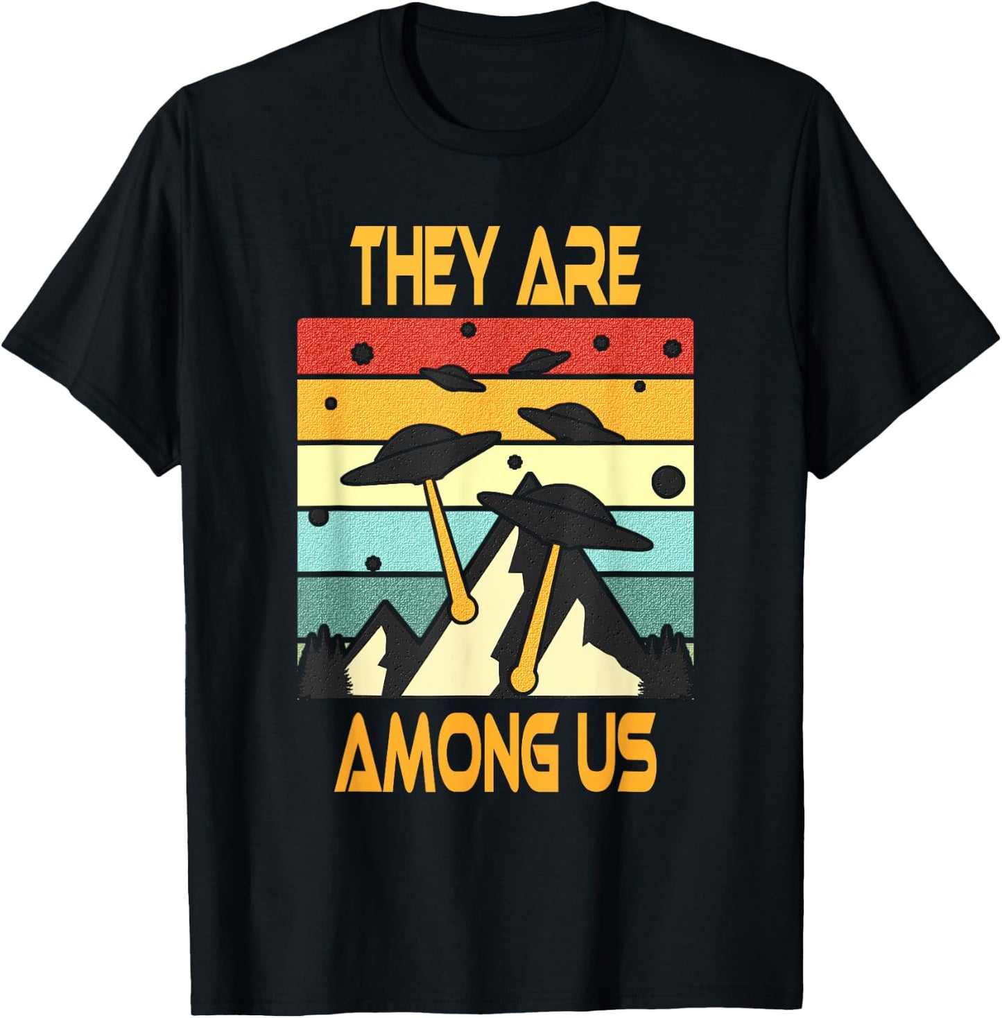They Are Among Us - Alien Invasion T-Shirt - T-Shirt | Black