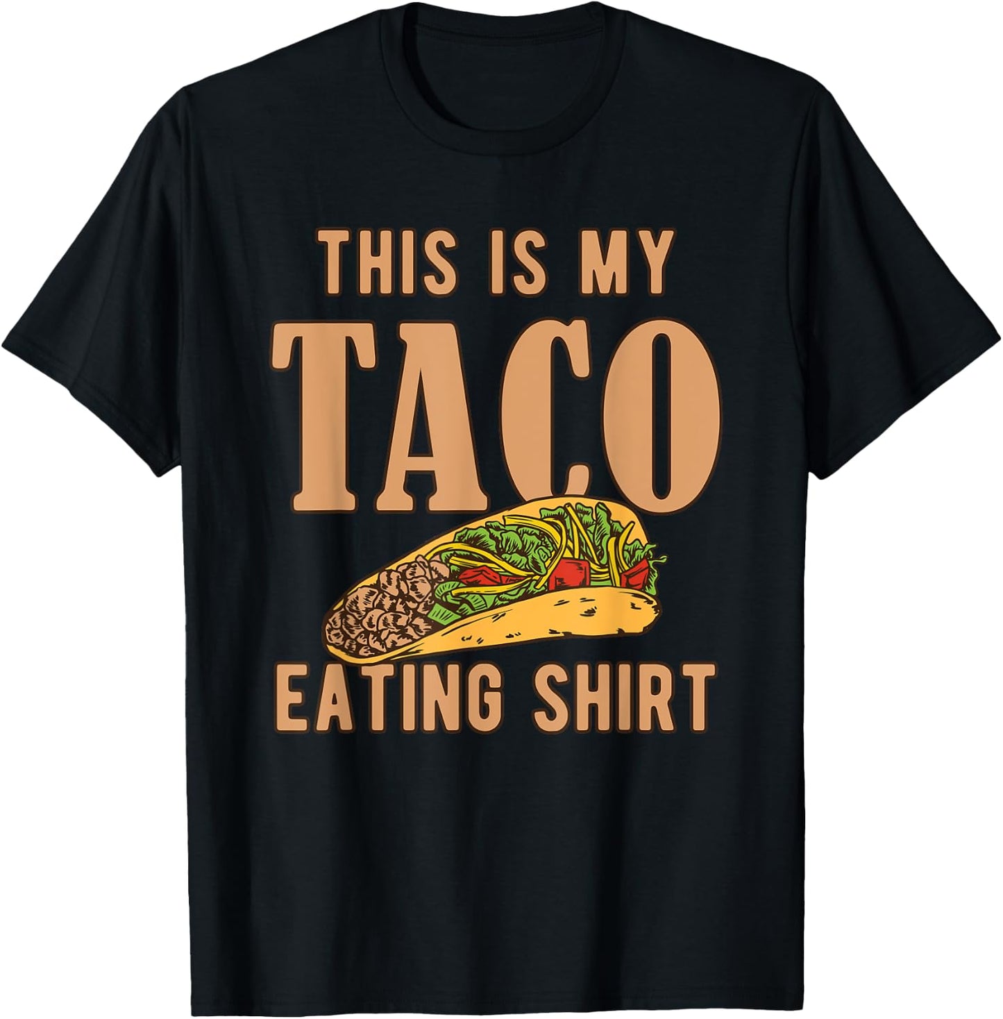 I Love Tacos Clothing - This is My Taco Eating T-Shirt - T-Shirt | Black