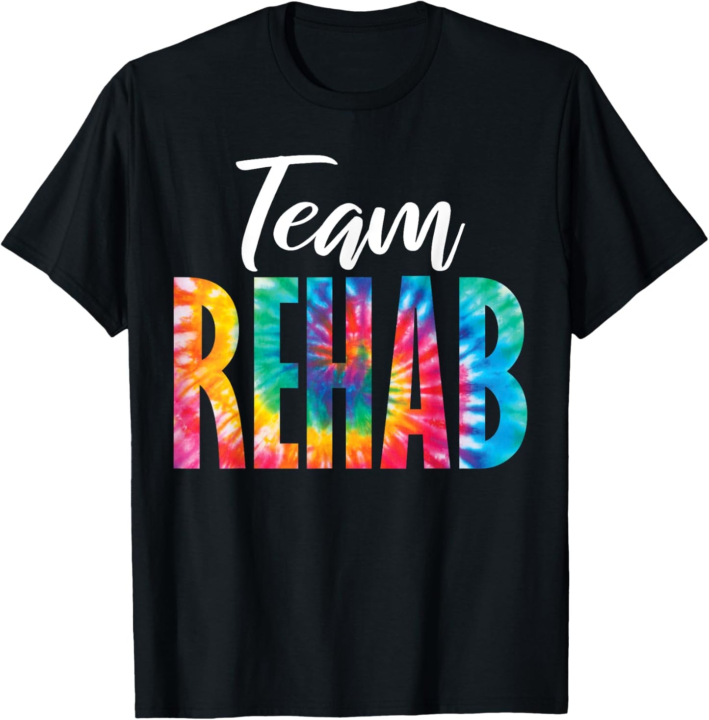 Rehabilitation Team Awareness Matching Crew Squad Tie Dye Team Rehab -Adults Black Short Sleeve T-Shirt - T-Shirt | Black