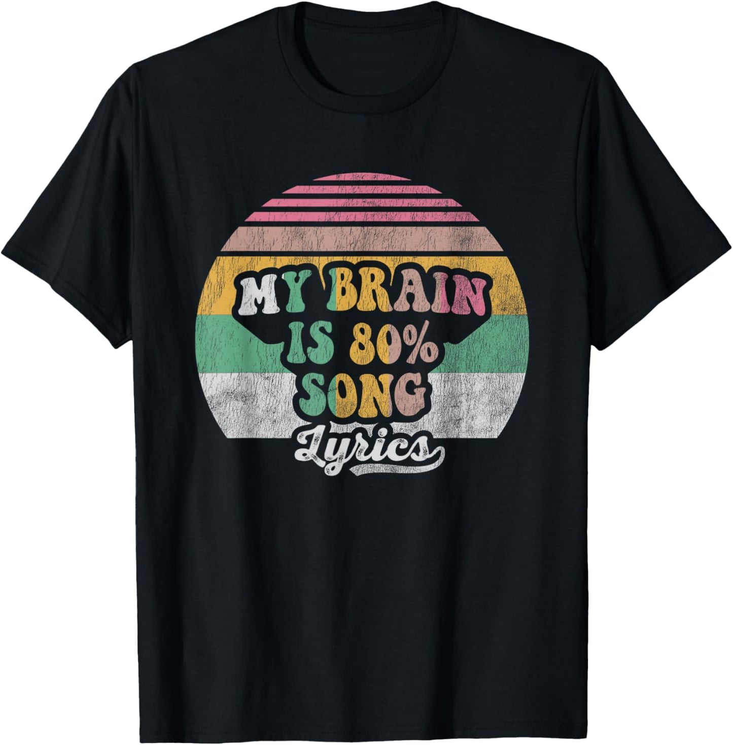 My Brain is 80 Percent Song Lyrics T-Shirt - T-Shirt | Black