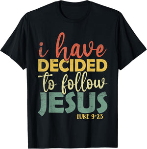 Vintage I Have Decided To Follow Jesus Luke 9:23 Christian T-Shirt - T-Shirt | Black