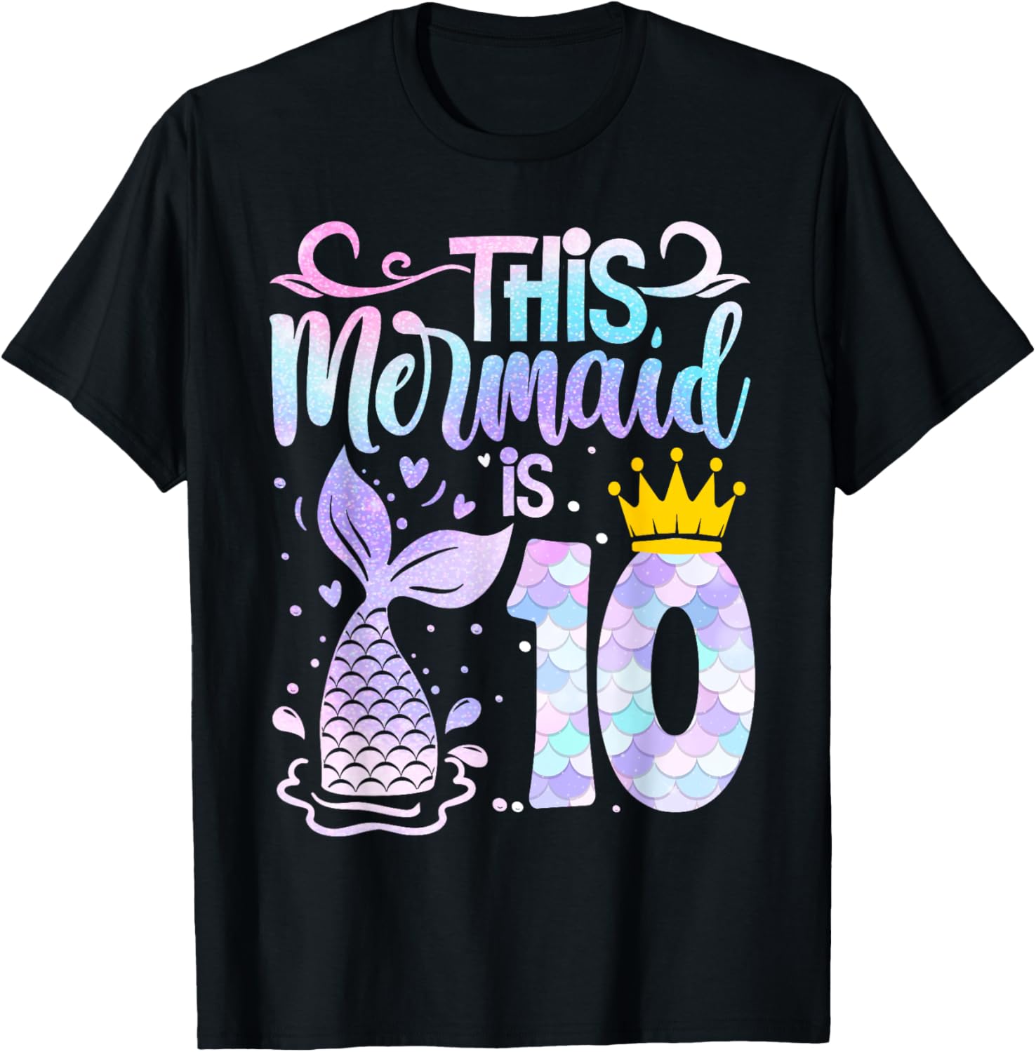 Mermaid 10th Birthday 10 Year Old Girl Ten Yrs Happy Bday T-Shirt - T-Shirt | Black