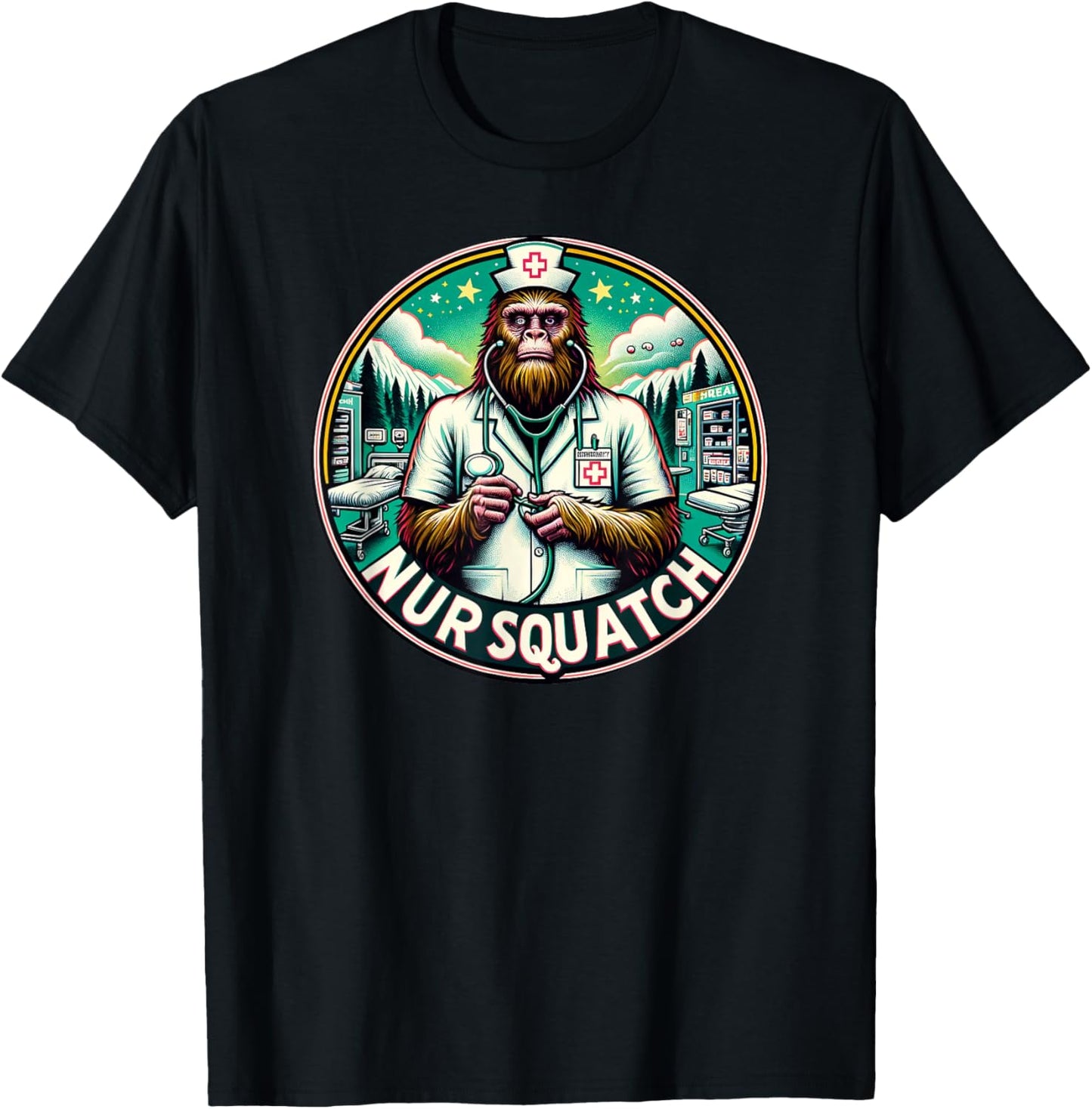 Nursquatch Nurse Bigfoot Sasquatch Yeti Squatch Hospital T-Shirt - T-Shirt | Black