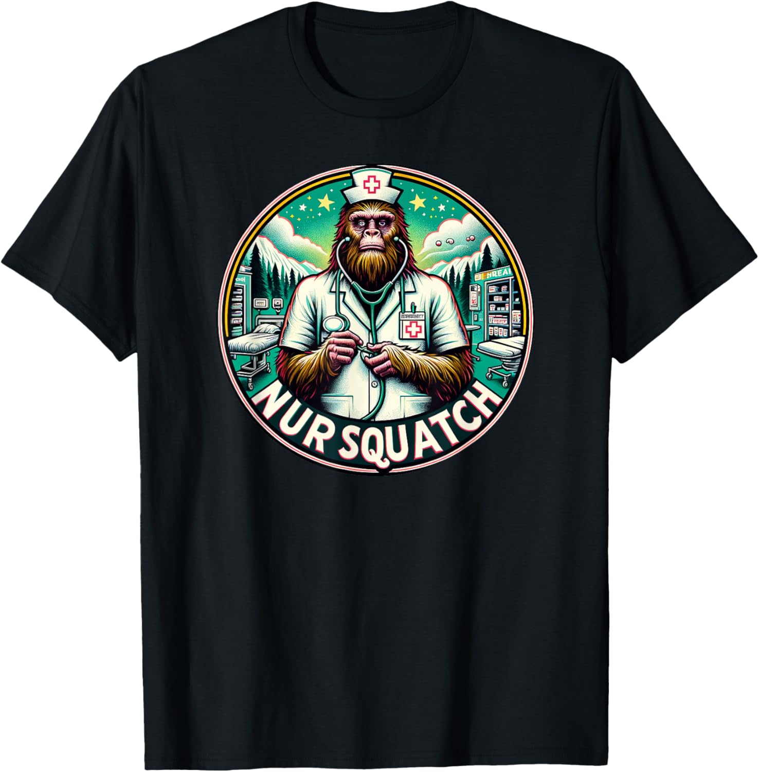 Nursquatch Nurse Bigfoot Sasquatch Yeti Squatch Hospital T-Shirt - T-Shirt | Black