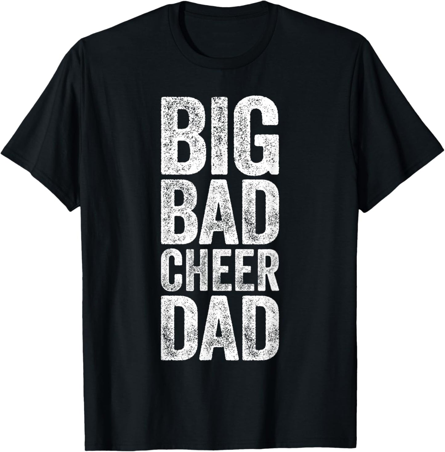 Big Bad Cheer Dad Shirt Men Fathers Day T-Shirt - T-Shirt | Black
