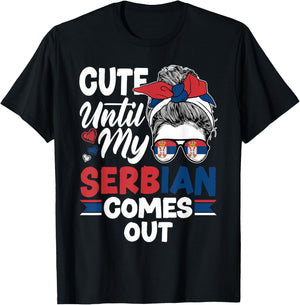 Serbia Serbian Serbia Flag Cute Until My Serbian Comes Out T-Shirt - T-Shirt | Black