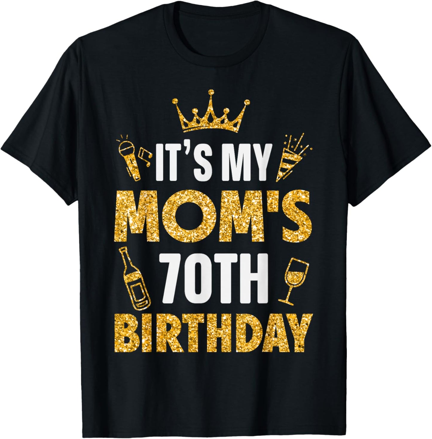 Mother Mommy It's My Mom's 70th Birthday 1955 70 Years Old T-Shirt - T-Shirt | Black
