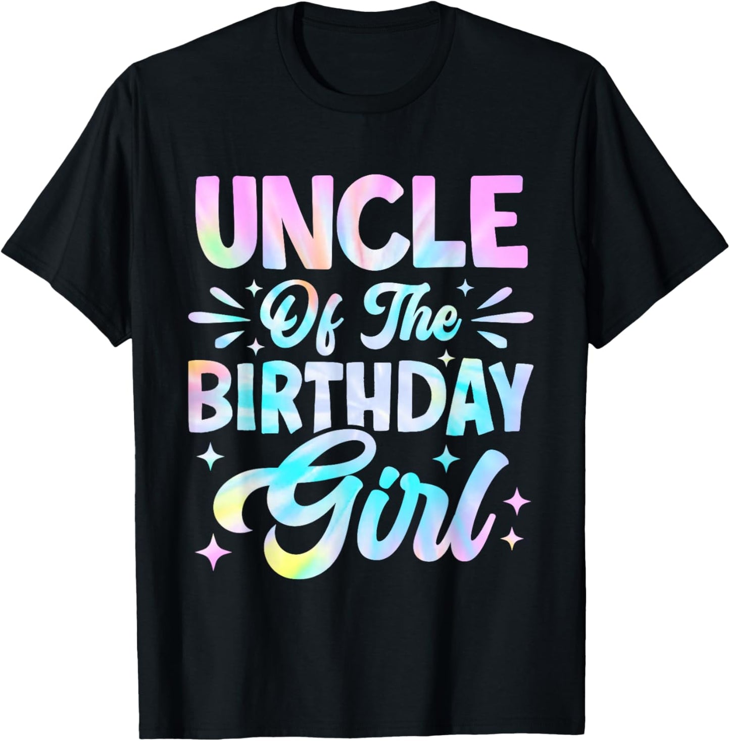 Uncle Of The Birthday Girl Shirt Tie Dye Party Family T-Shirt - T-Shirt | Black