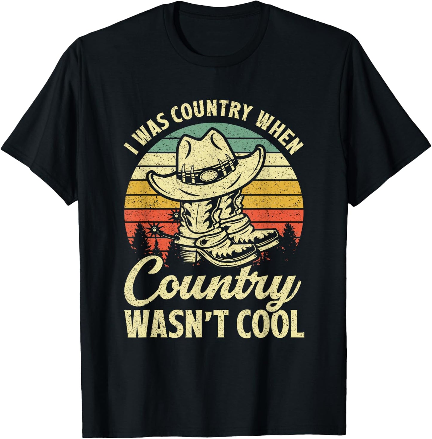 I Was Country When Country Wasn't Cool Cowboy Hat Western T-Shirt - T-Shirt | Black