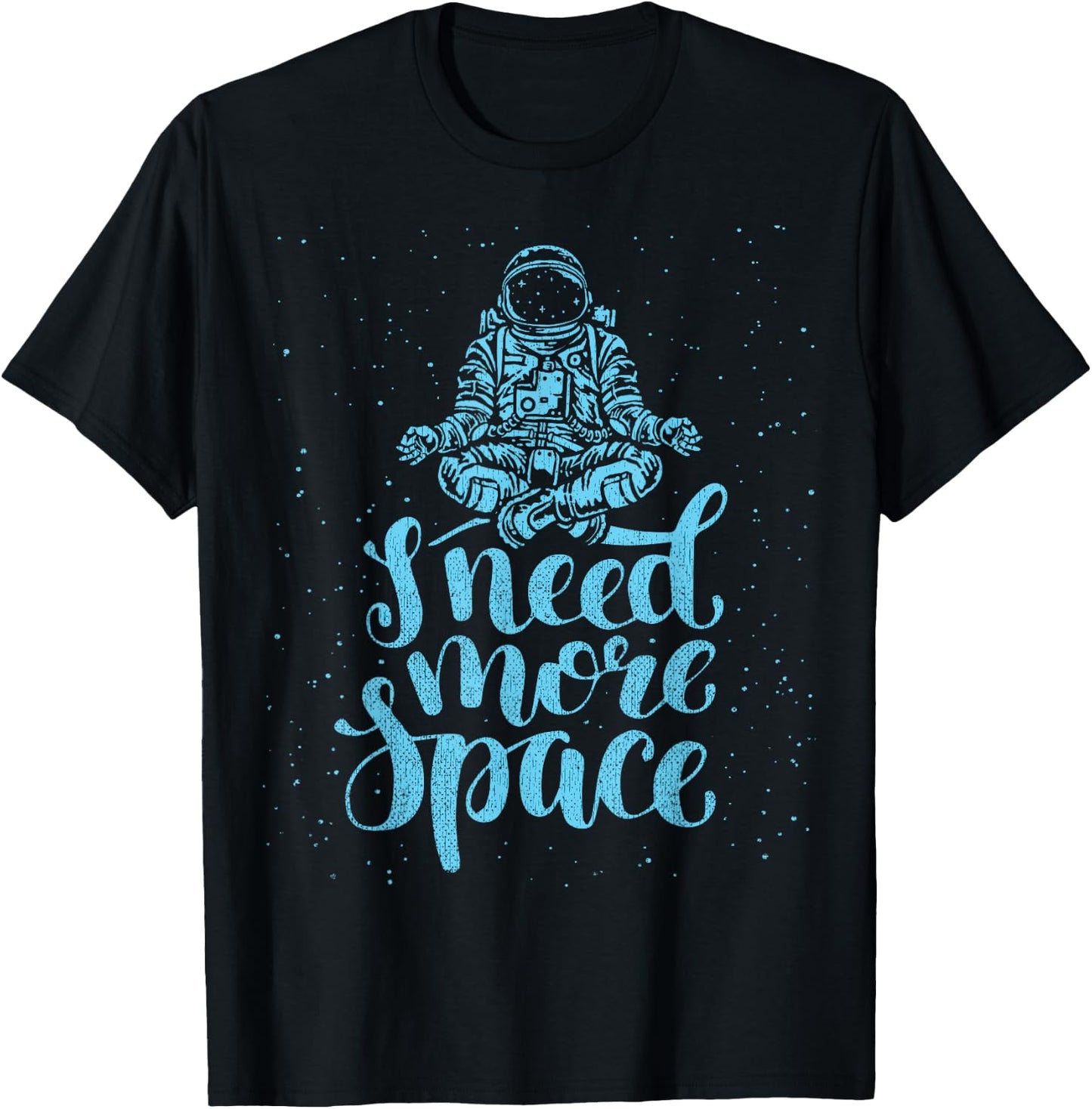 I Need More Space Astronaut Quote Introvert T-Shirt - T-Shirt | Black